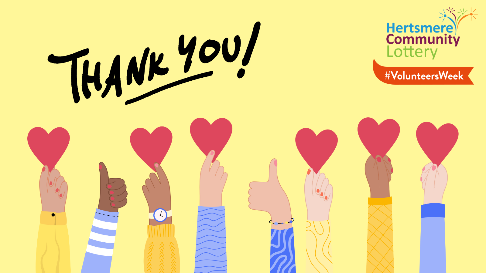 Cartoon hands holding up hearts & thumbs up. Text says 'Thank You!'. Hertsmere Community Lottery logo & Volunteers week logo